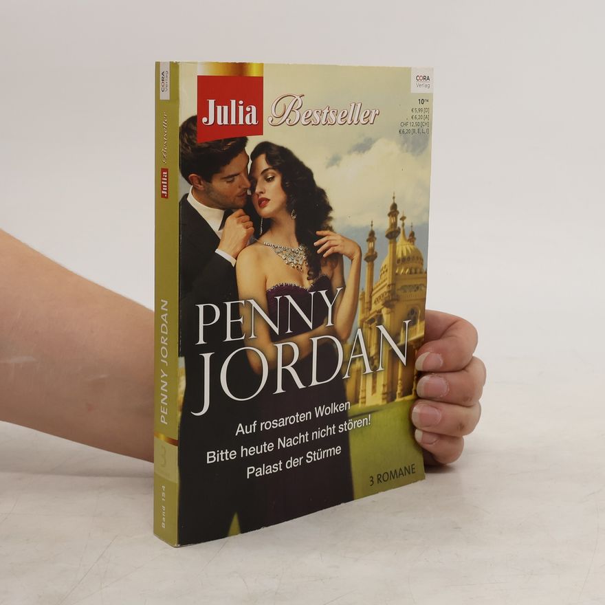 Penny Jordan Julia Bestseller. Auf rosaroten Wolken; Bitte heute Nacht nicht stören!; Palast der Stürme