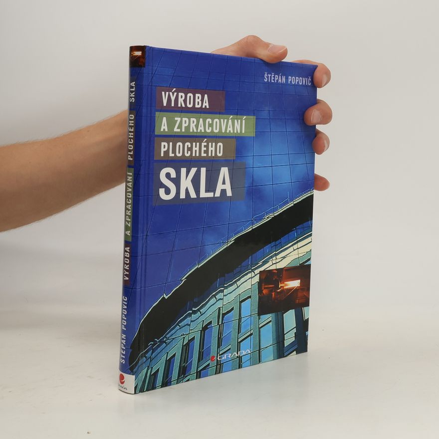 Štěpán Popovič Výroba a zpracování plochého skla