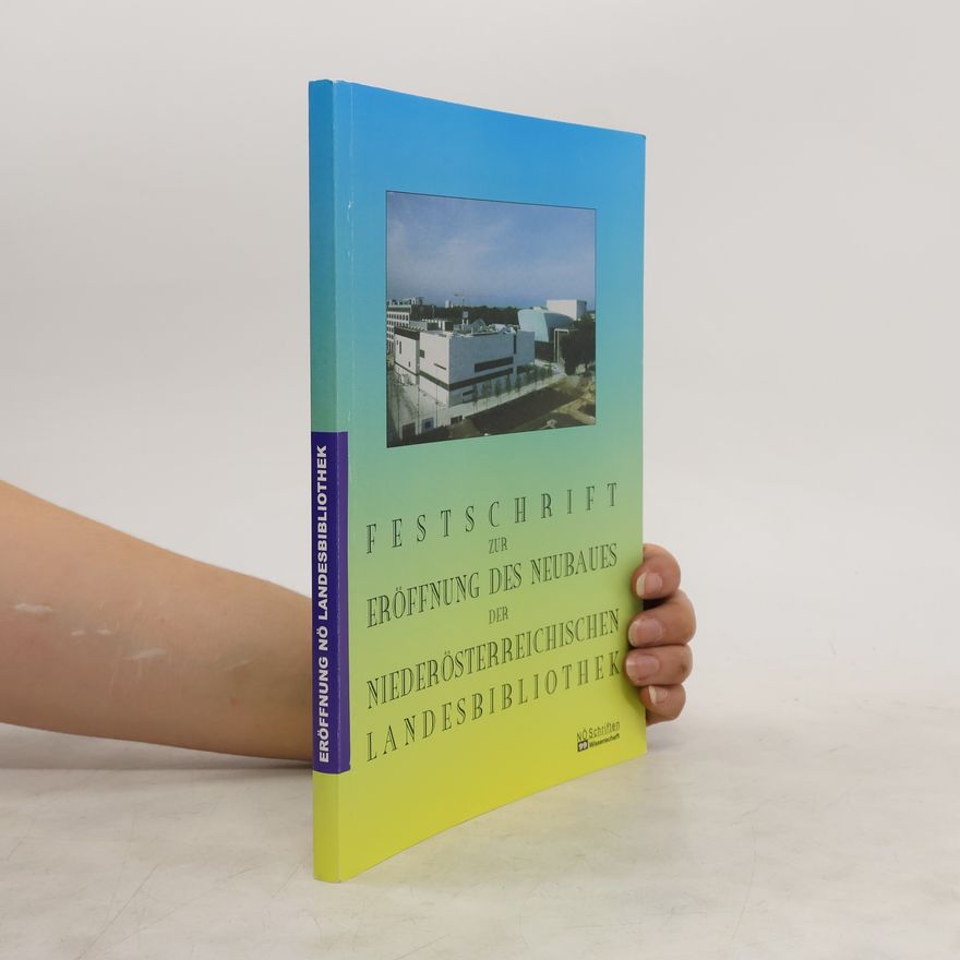 Gebhard König Festschrift zur Eröffnung des Neubaues der Niederösterreichischen Landesbibliothek