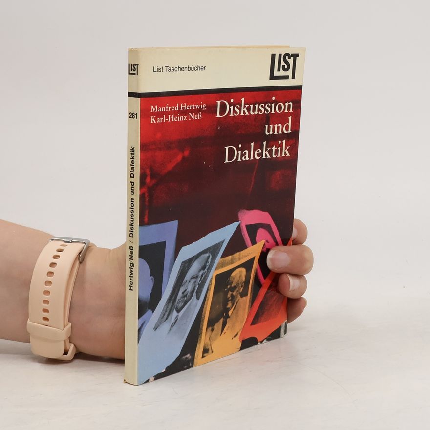 Karl-Heinz Neß Diskussion und Dialektik
