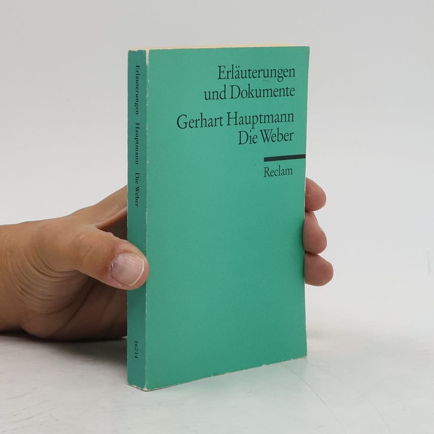 Dagmar oWalach Gerhart Hauptmann, Die Weber