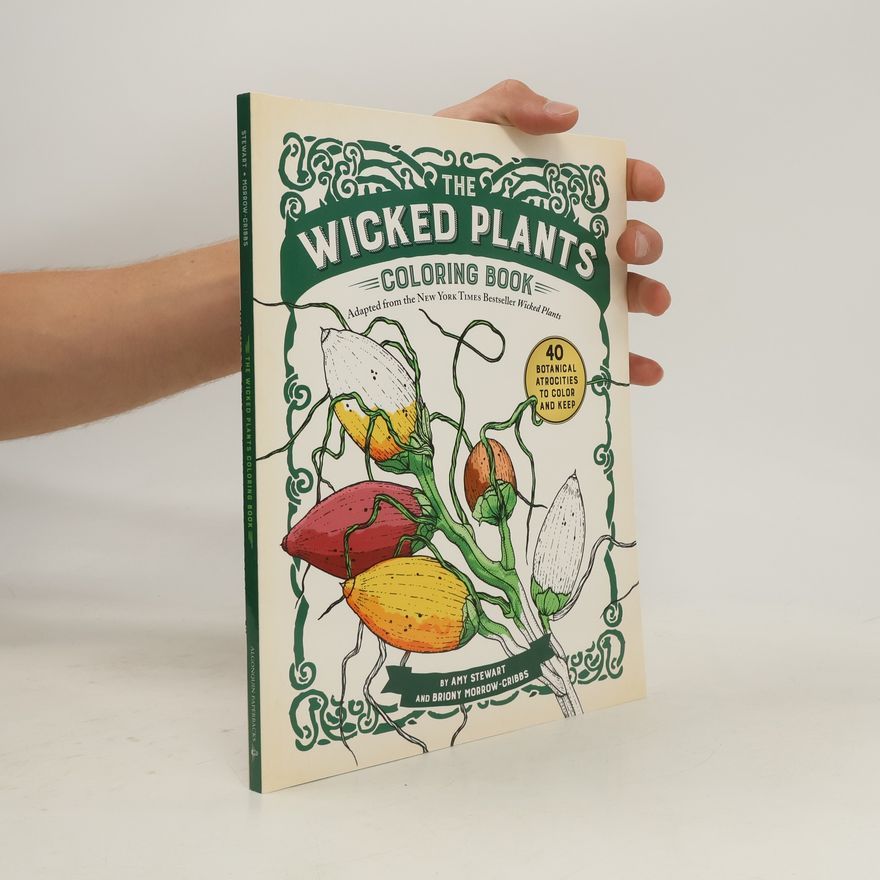 Amy N. Stewart The Wicked Plants Coloring Book
