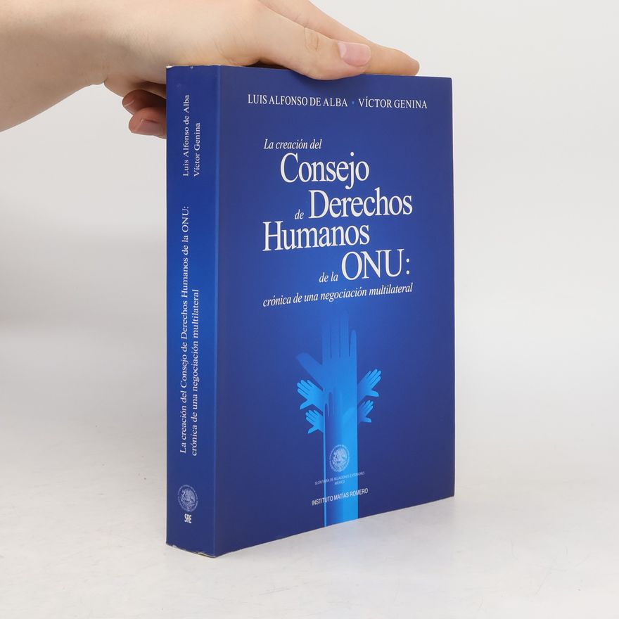 Víctor Genina La creación del Consejo de Derechos Humanos de la ONU