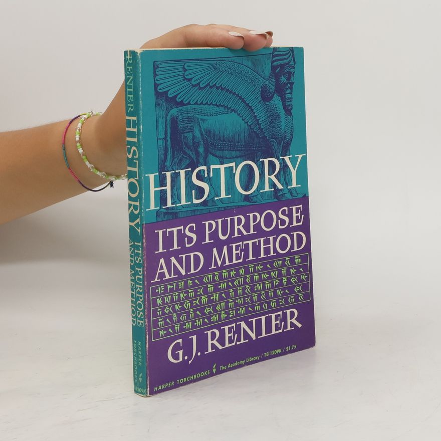 G. J. Renier History Its Purpose And Method