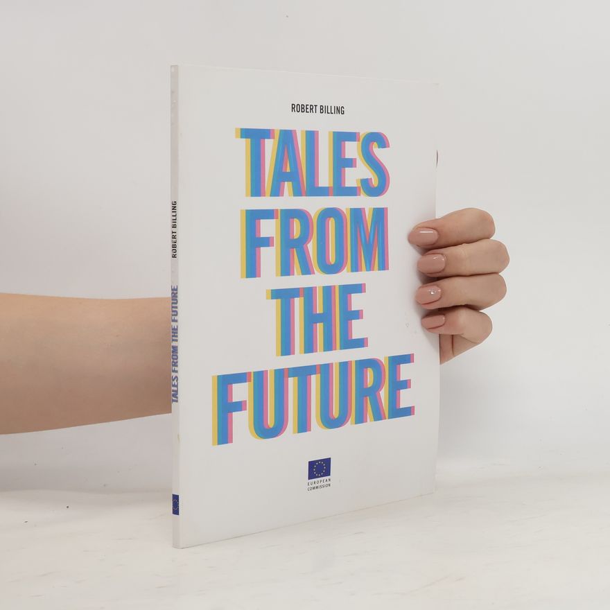 Robert Billing Tales from the Future