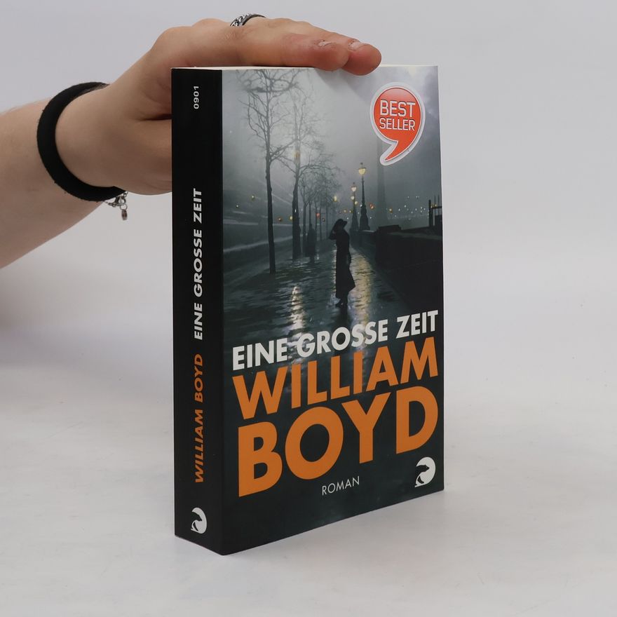 William Boyd Eine große Zeit