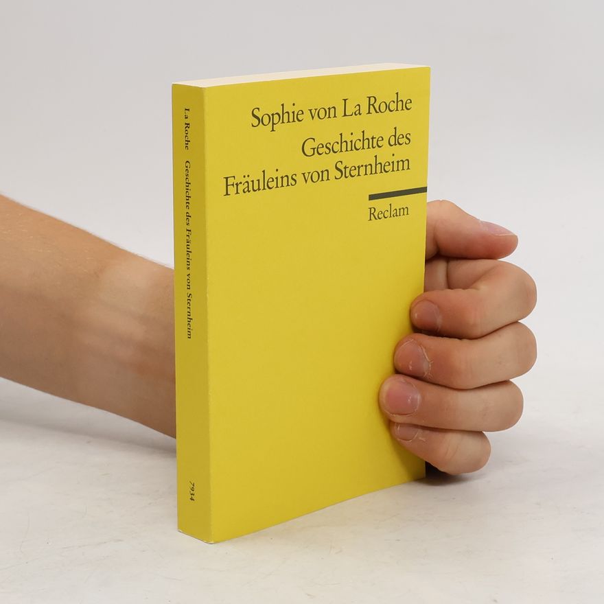 Sophie von La Roche Geschichte des Fräuleins von Sternheim