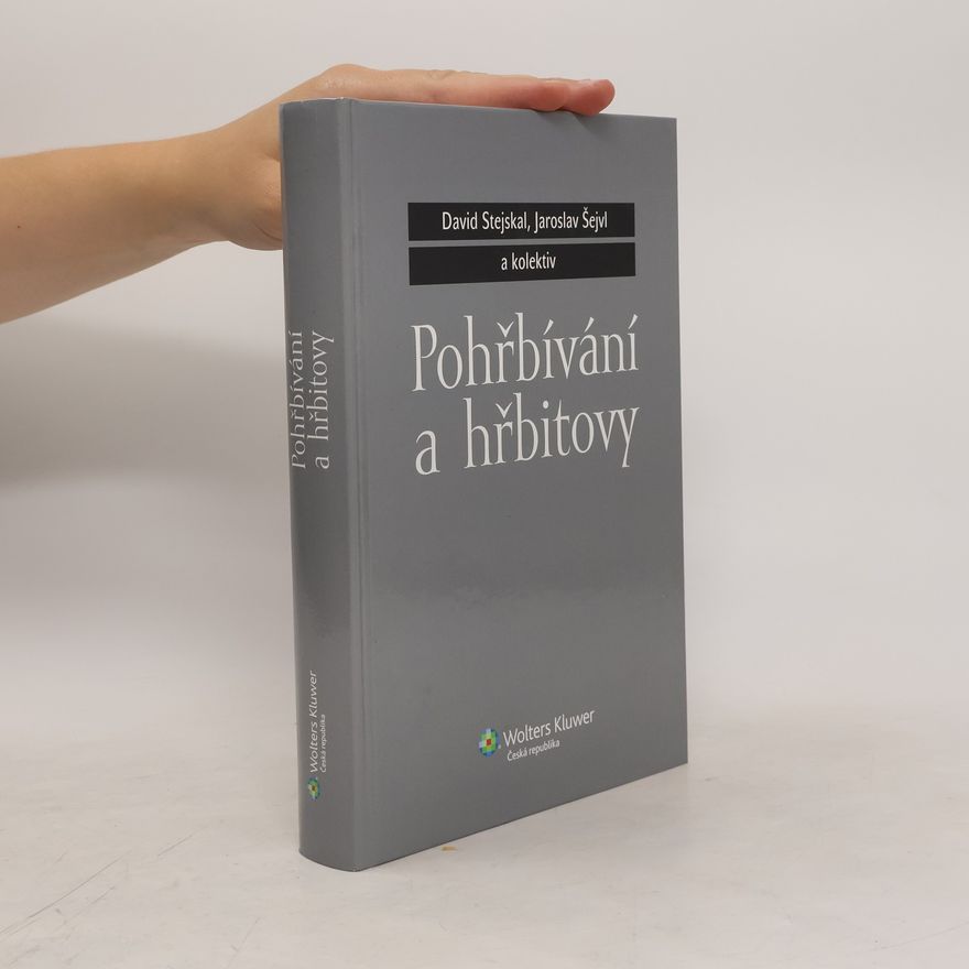 David Stejskal Pohřbívání a hřbitovy