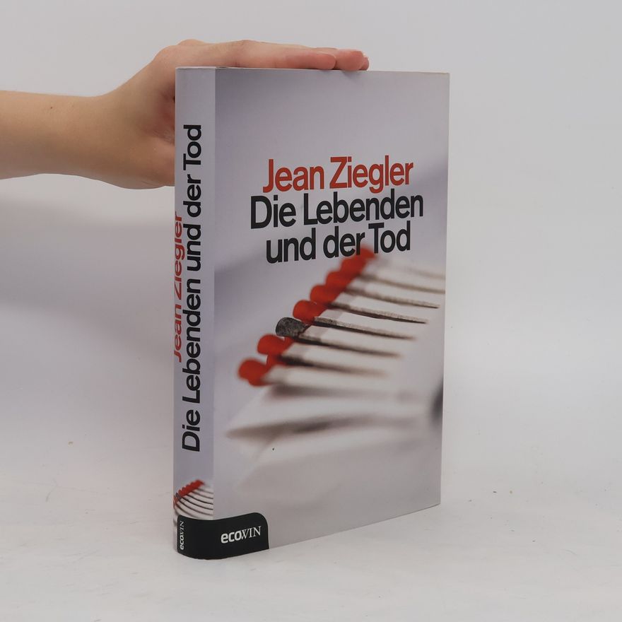 Jean Ziegler Die Lebenden und der Tod