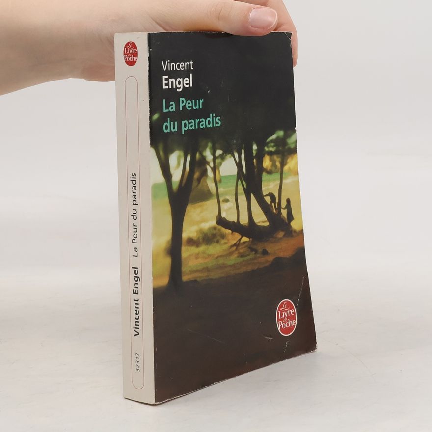 Vincent Engel La Peur du paradis