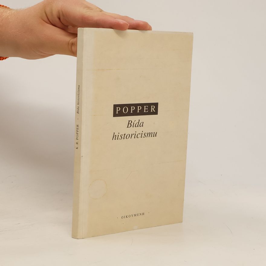 Karl Popper Bída historicismu