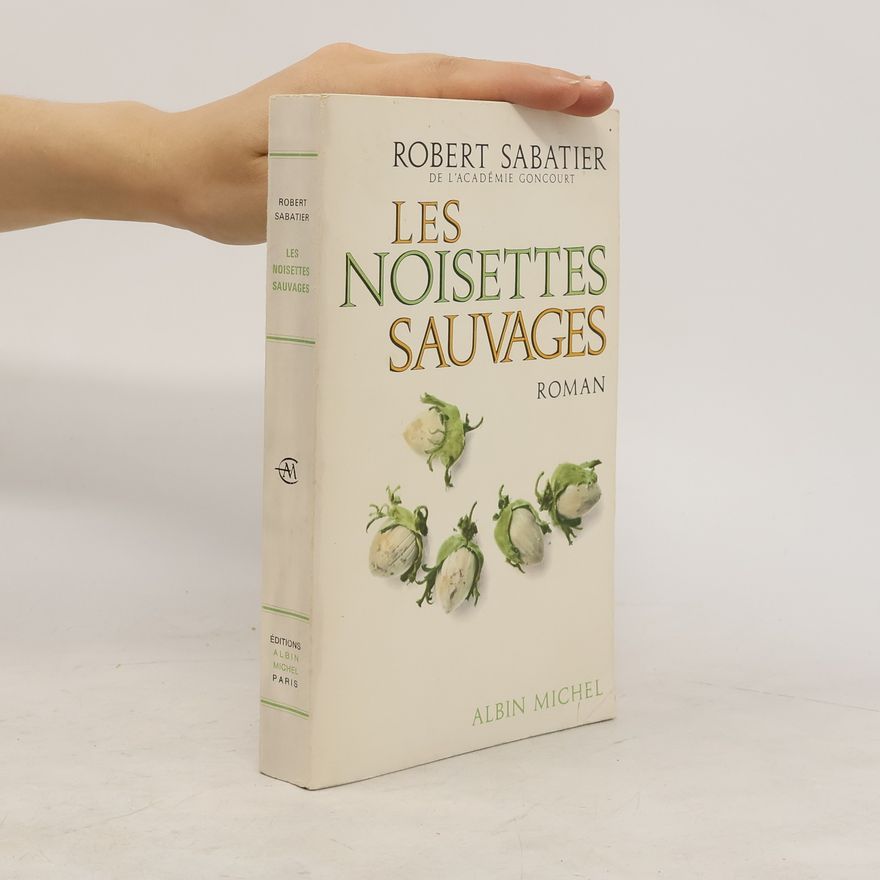 Robert Sabatier Les noisettes sauvages