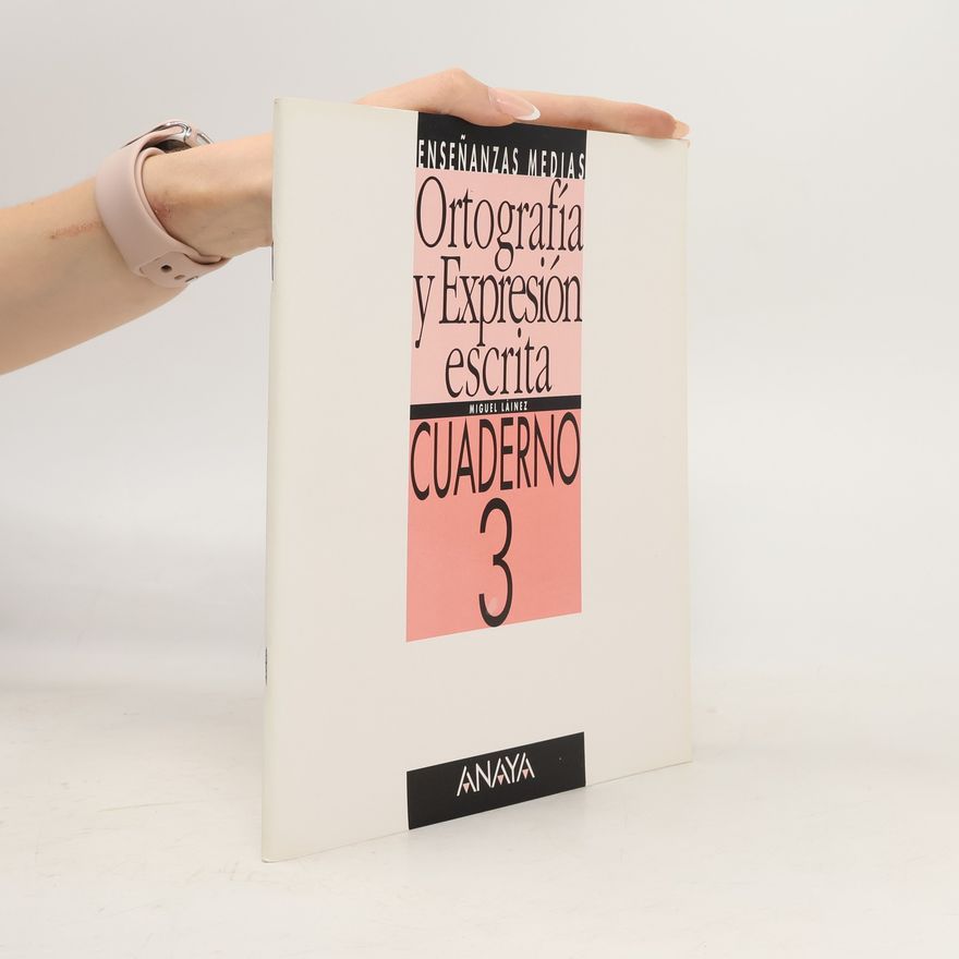 Miguel Láinez Ortografía y expresión escrita. Cuaderno. 3