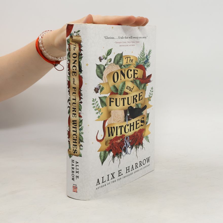 Alix E. Harrow The Once and Future Witches