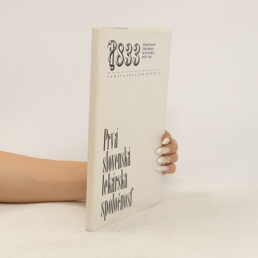 Autorenkollektiv Prvá slovenská lekárska spoločnosť