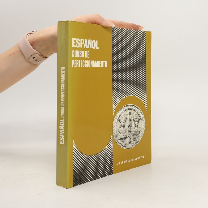 Juan Felipe García Santos Español. Curso de perfeccionamiento