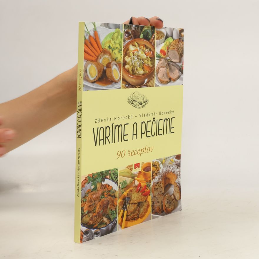 Zdenka Horecká Varíme a pečieme