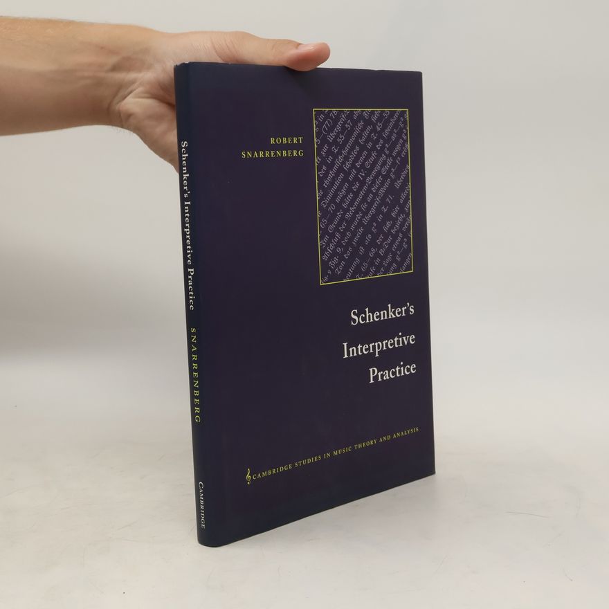 Robert Snarrenberg Schenker's interpretive practice
