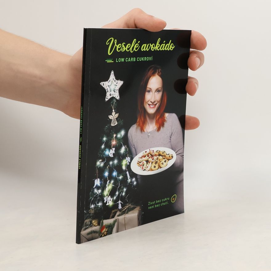 Kolektiv autorů Veselé avokádo. Low Carb Cukroví