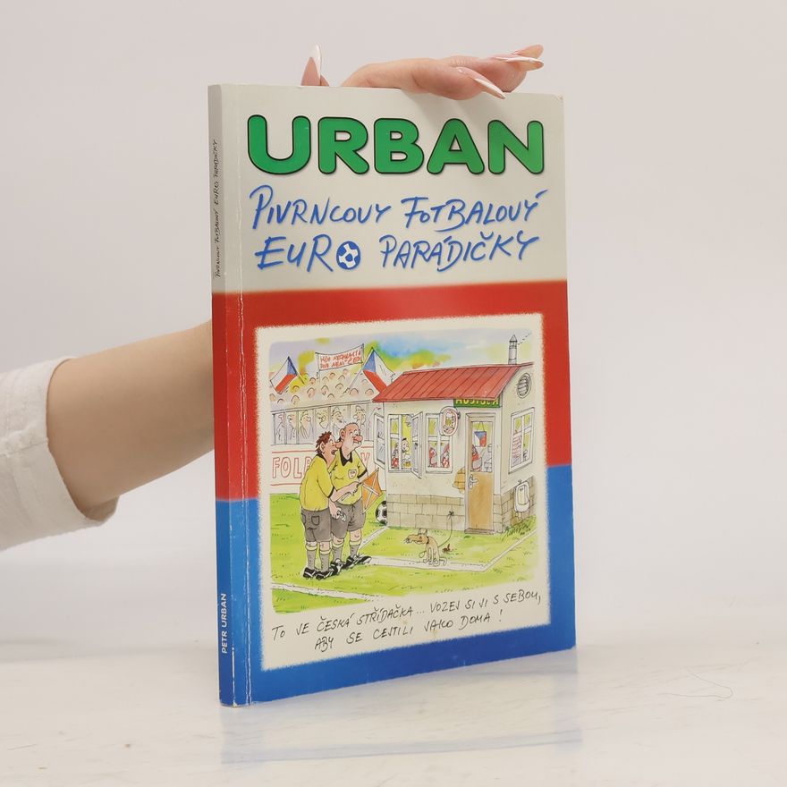 Petr Urban Pivrncovy fotbalový Euro parádičky