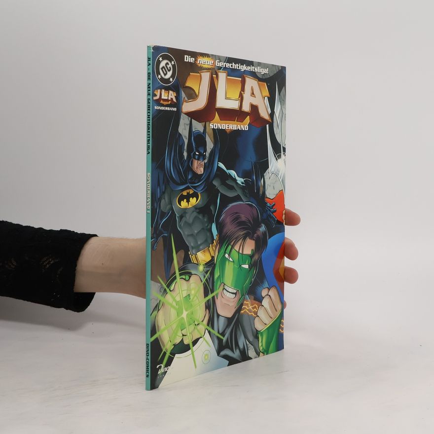 Autorenkollektiv JLA - Die Neue Gerechtigkeitsliga!