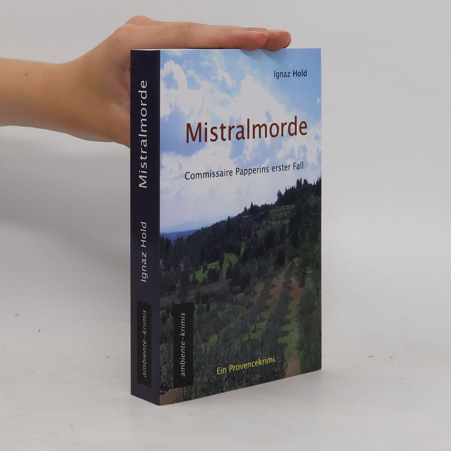 Ignaz Hold Mistralmorde