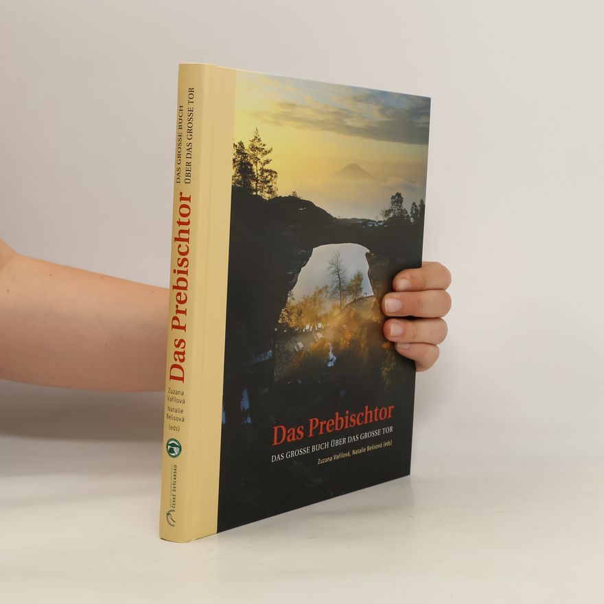 Natalie Belisová Das Prebischtor. Das grosse Buch über das grosse Tor
