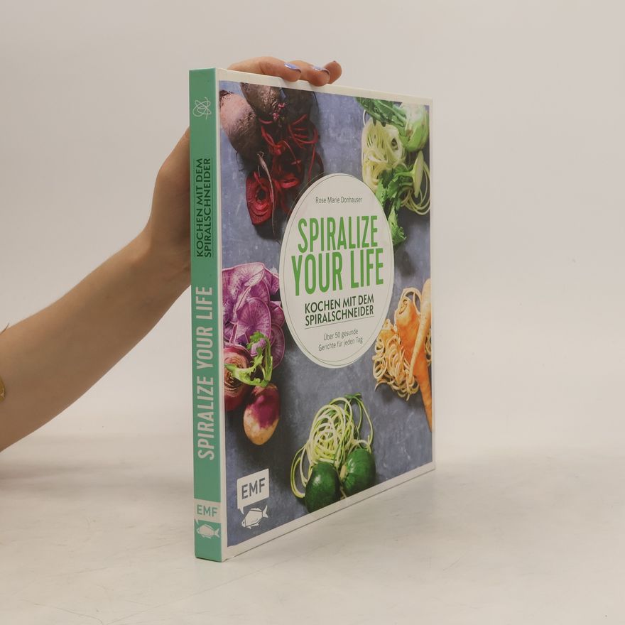 Rose Marie Donhauser Spiralize your life