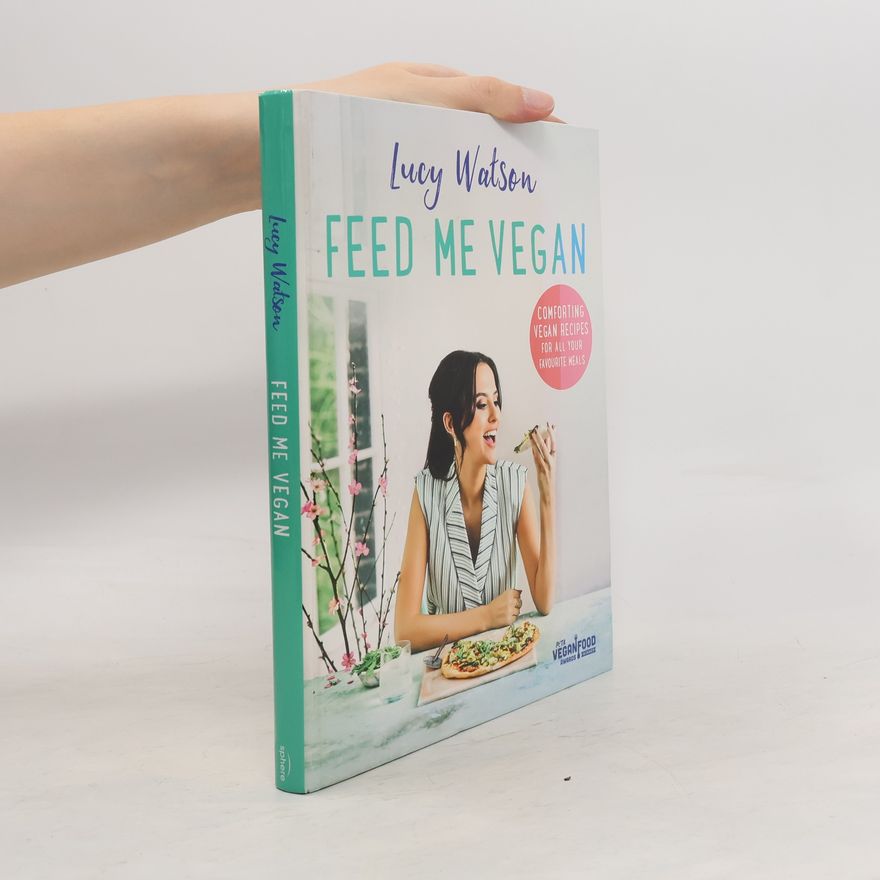 Lucy Watson Feed Me Vegan
