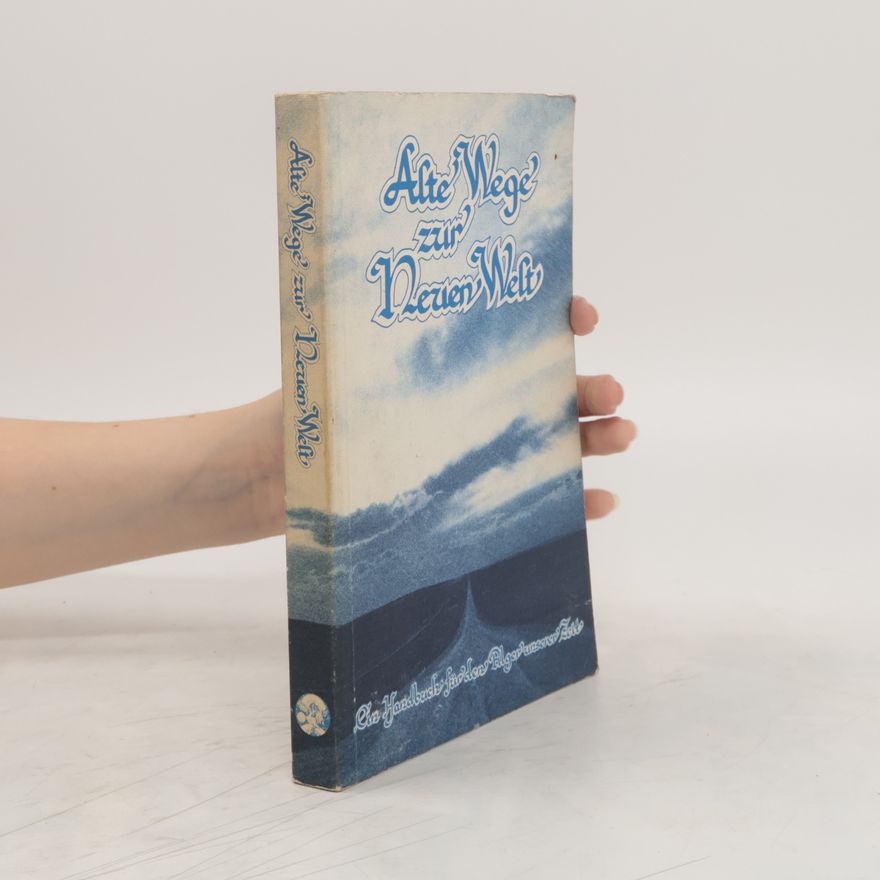 Sabine Bourjau Alte Wege zur Neuen Welt