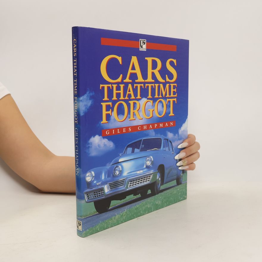 Giles Chapman Cars that Time Forgot