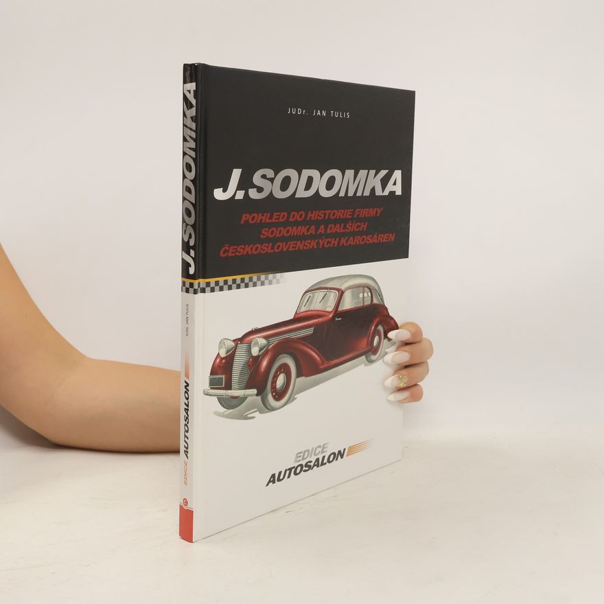Jan Tulis J. Sodomka: pohled do historie firmy Sodomka a dalších československých karosáren