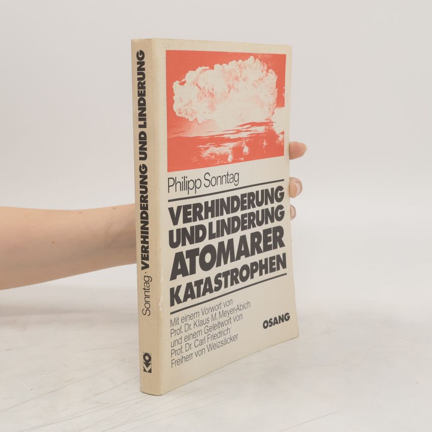 Philipp Sonntag Verhinderung und Linderung atomarer Katastrophen
