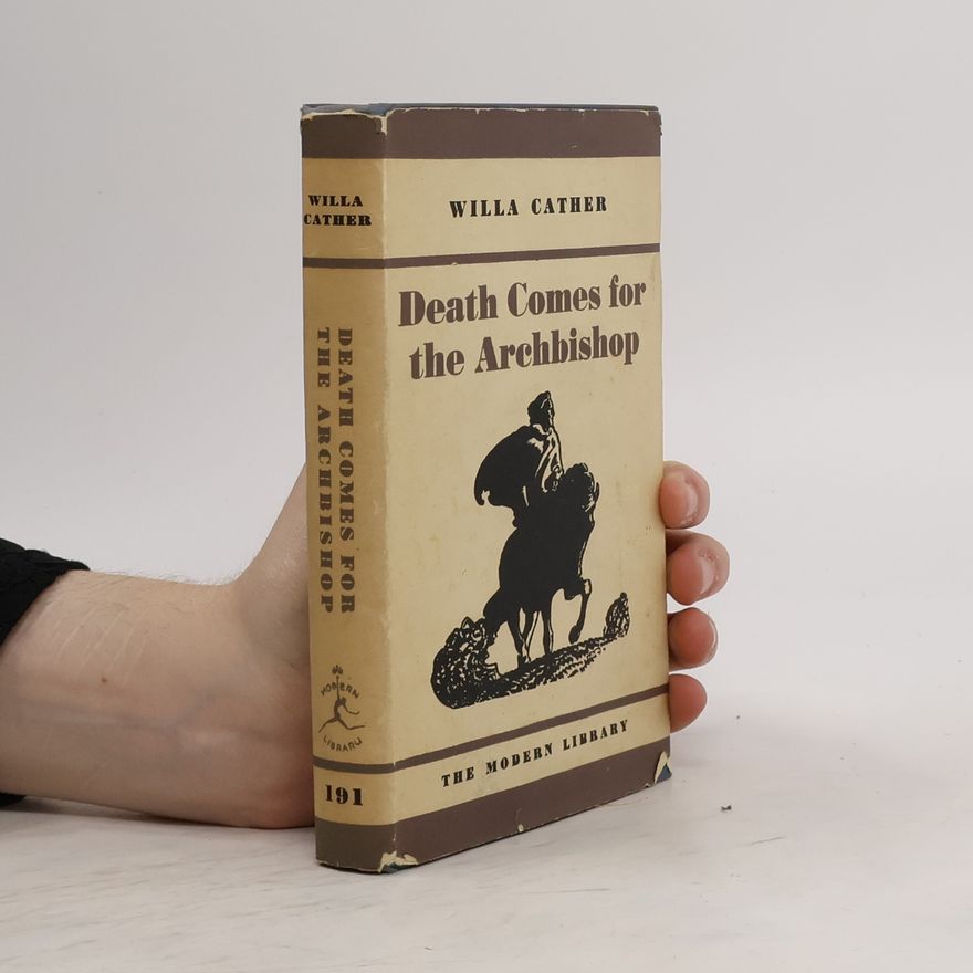Willa Sibert Cather Death Comes for the Archbishop