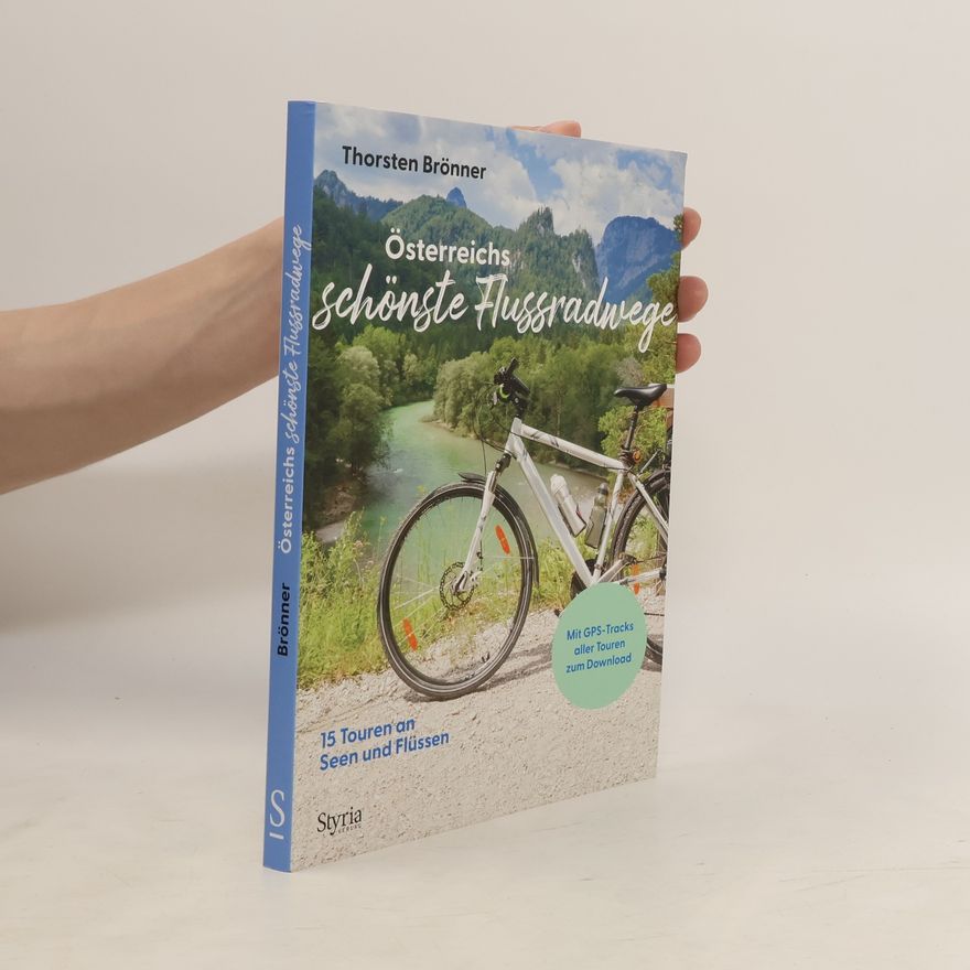 Thorsten Brönner Österreichs schönste Flussradwege