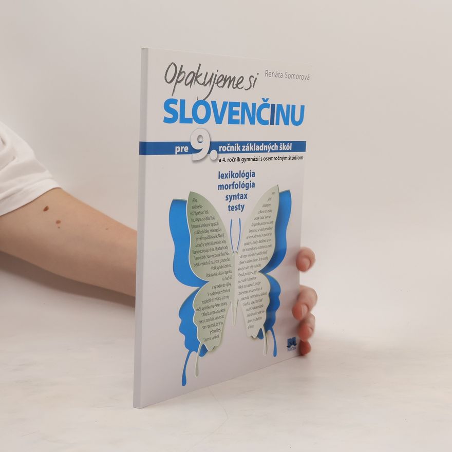 Somorová, Renáta Opakujeme si slovenčinu pre 9. ročník základných škôl a 4. ročník gymnázií s osemročným štúdiom
