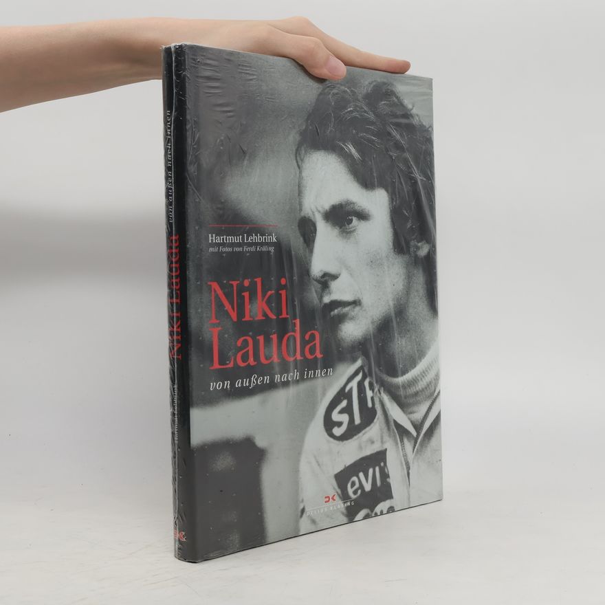 Hartmut Lehbrink Niki Lauda: von außen nach innen