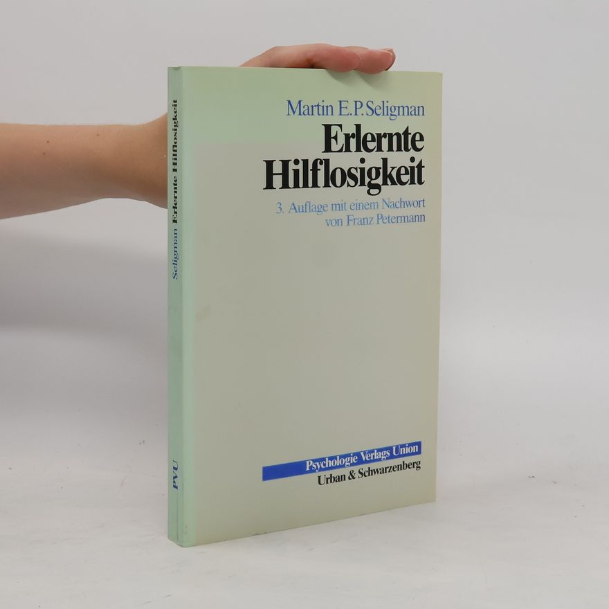 Martin Seligman Erlernte Hilflosigkeit
