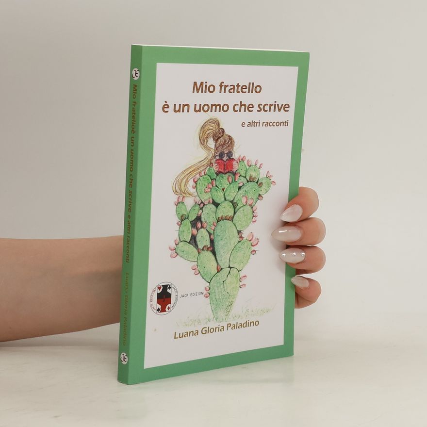 Luana Gloria Paladino Mio fratello e un uomo che scrive