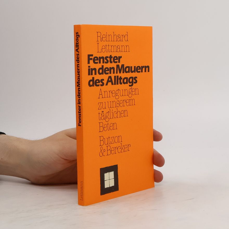 Reinhard Lettmann Fenster in den Mauern des Alltags