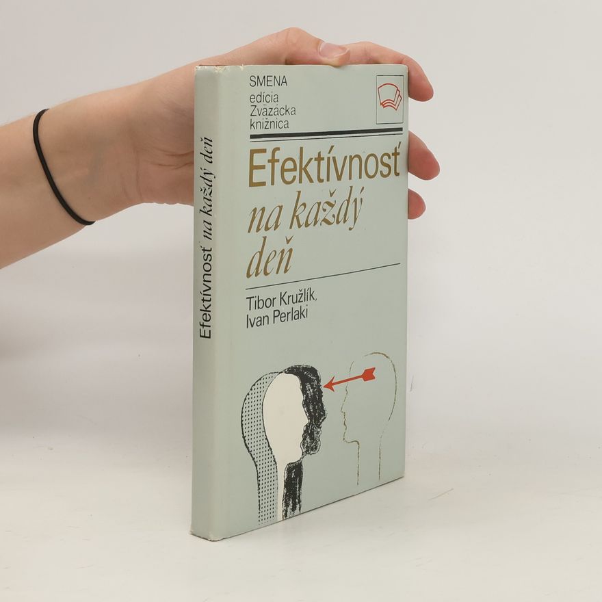 Tibor Kružlík Efektívnosť na každý deň