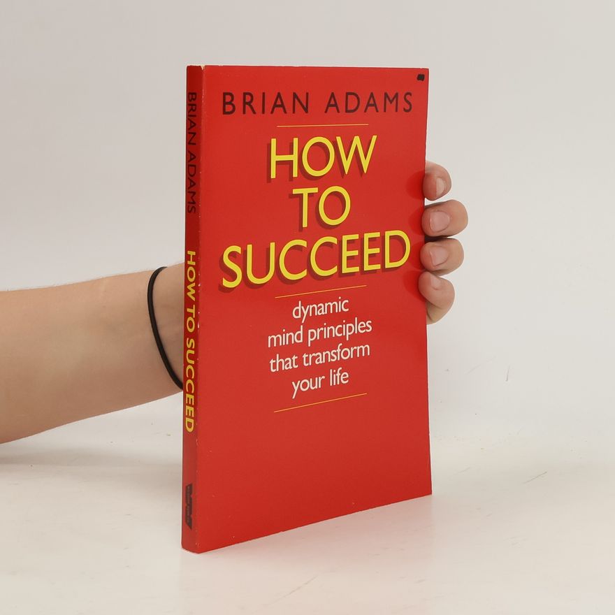 Brian Adams How to Succeed