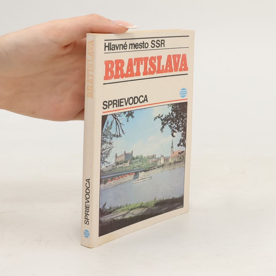 Autorenkollektiv Hlavné mesto SSR Bratislava. Sprievodca