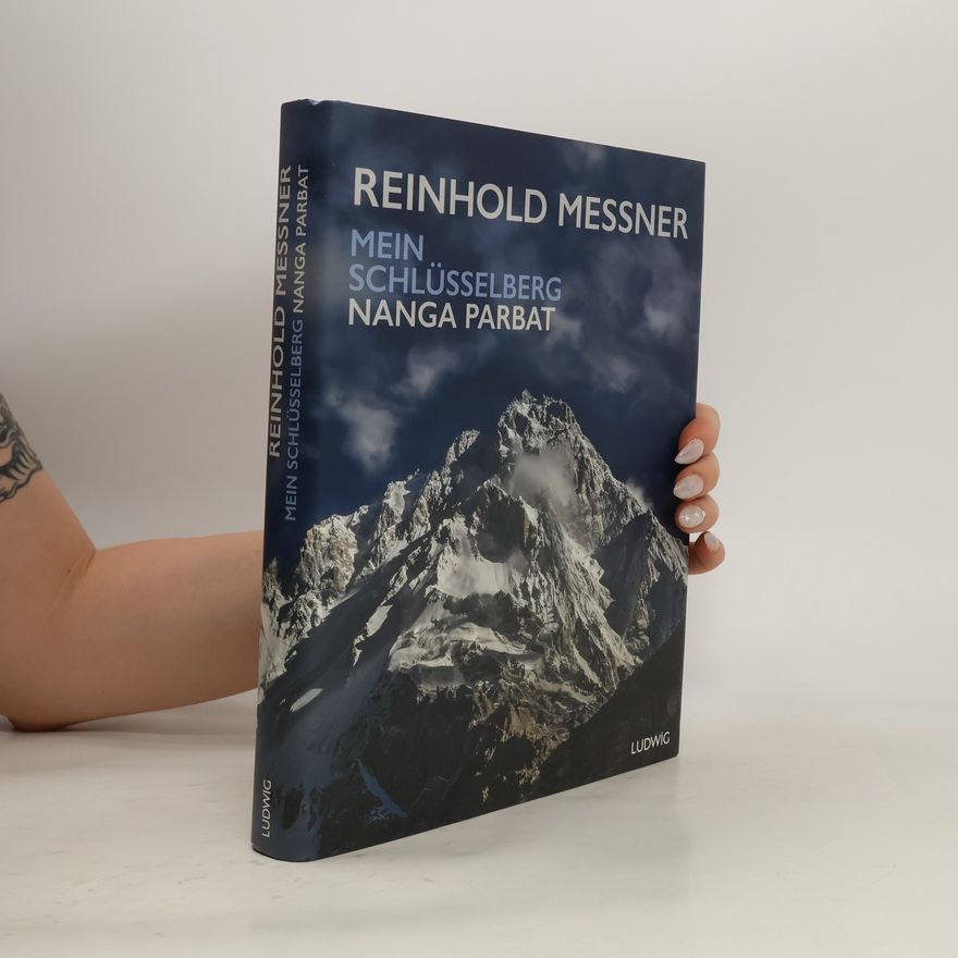 Reinhold Messner Mein Schlüsselberg Nanga Parbat
