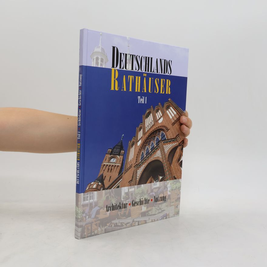 Autorenkollektiv Deutschlands Rathäuser 1