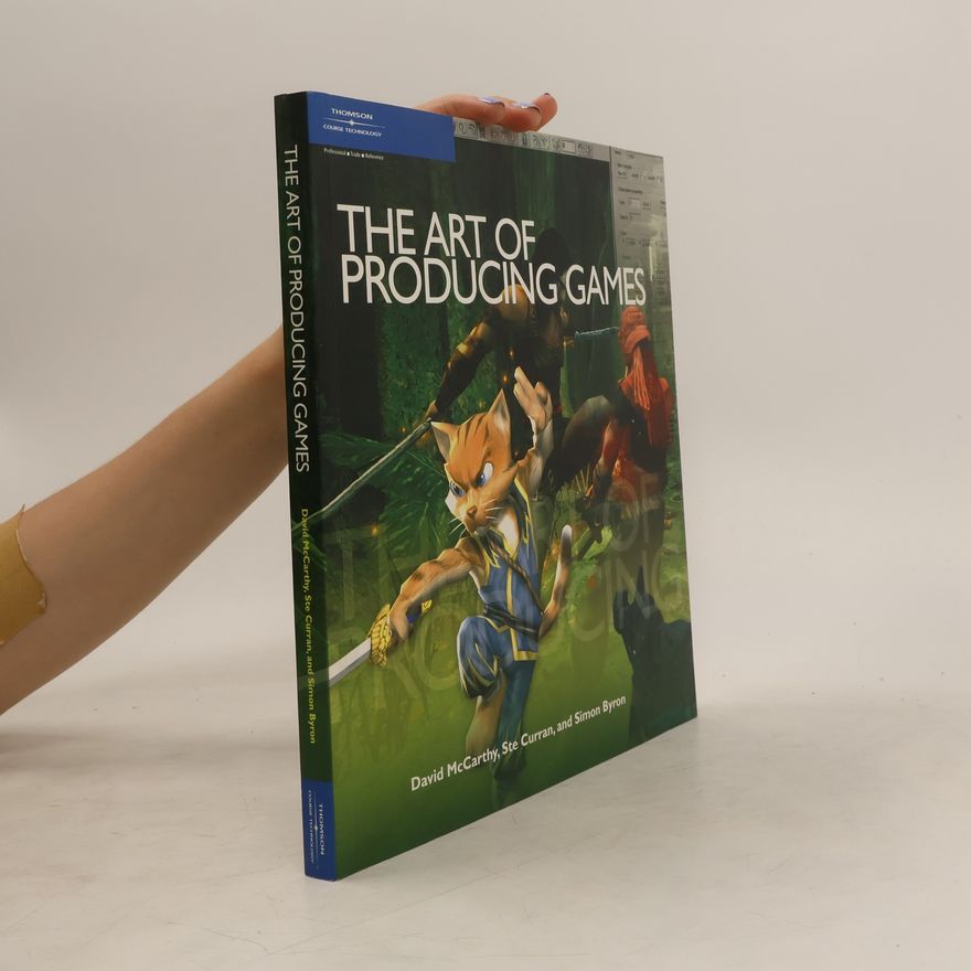 Simon Byron The Art of Producing Games