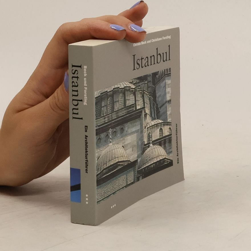 Christa Beck Istanbul: ein Architekturführer