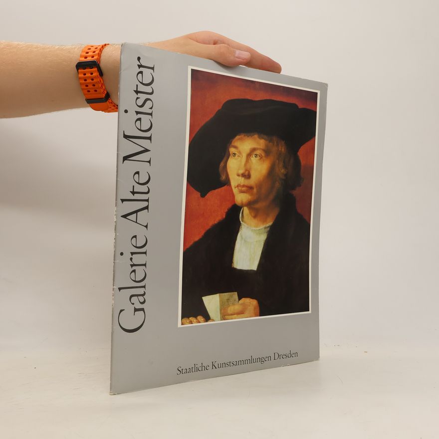 Autorenkollektiv Galerie Alte Meister. Staatliche Kunstsammlung Dresden