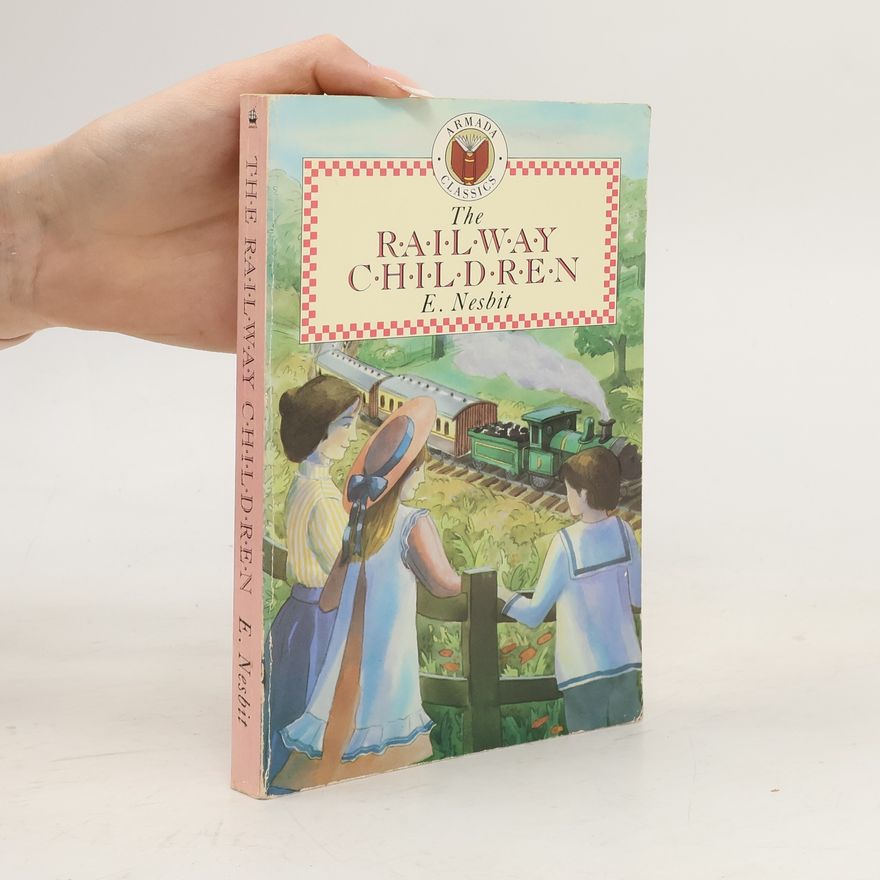 E. (Edith) Nesbit The Railway Children