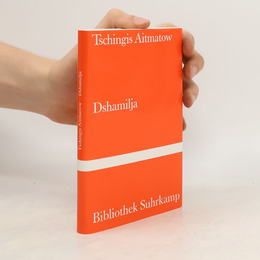 Čingiz Torekulovič Ajtmatov Dshamilja
